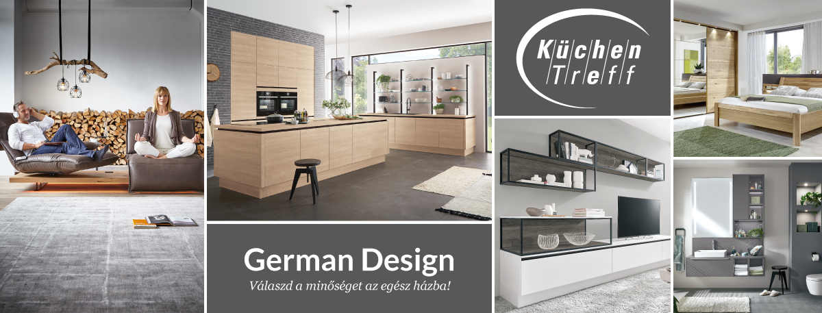 Válaszd a Minőséget az Egész Házba - Kuechentreff German Design